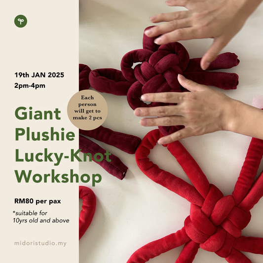 {19 JAN} Giant Plushie Lucky-Knot Workshop | 巨型如意结工作坊