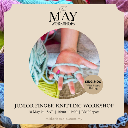 {18 MAY} Junior Finger Knitting Workshop | 少儿手指编织工作坊